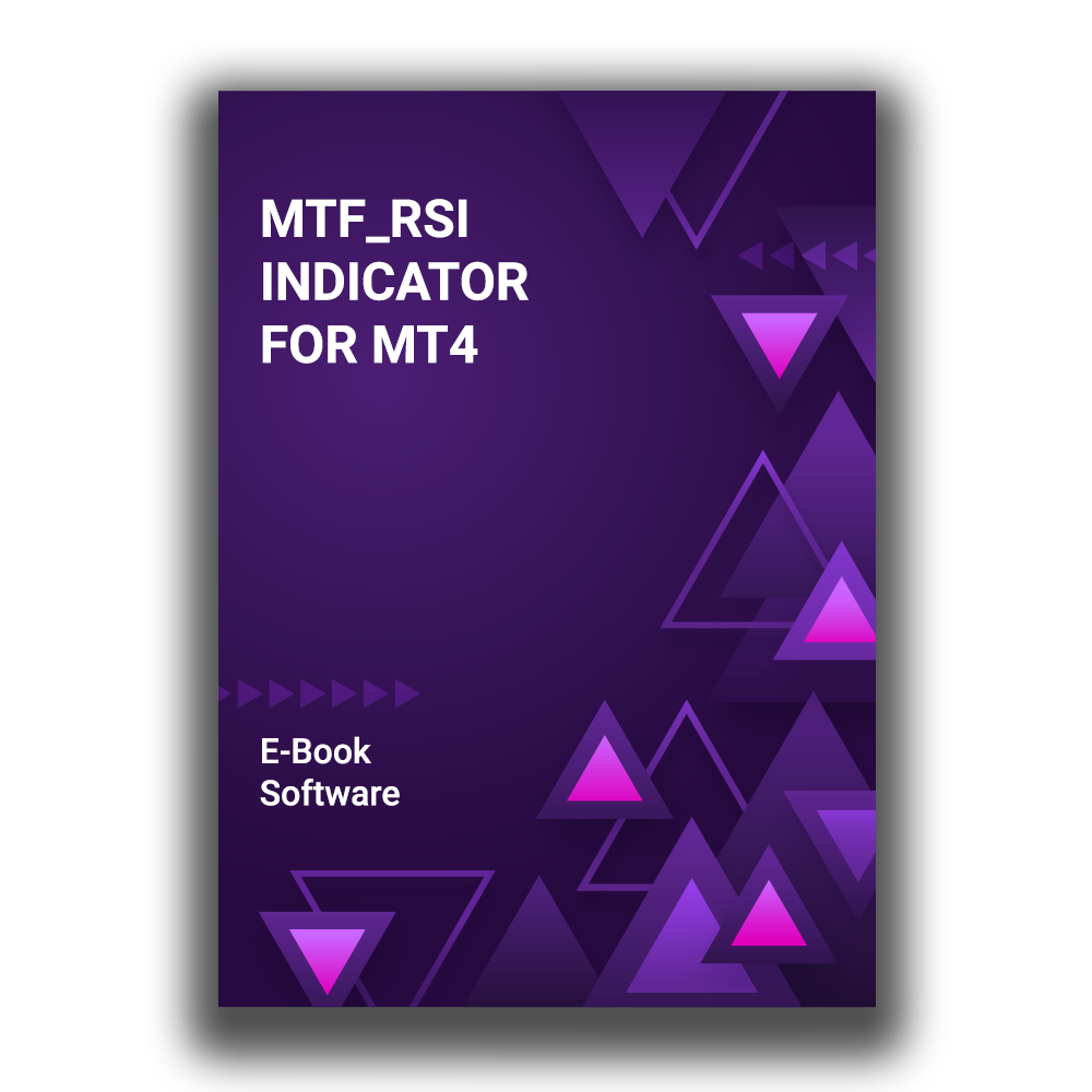 MTF_RSI - INDICATOR FOR MT4 E-Book & Software